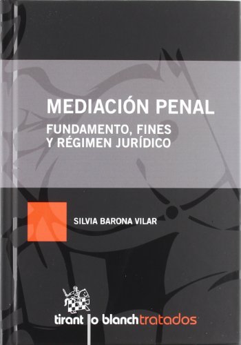 9788490041727: Mediacin penal Fundamento , fines y rgimen jurdico