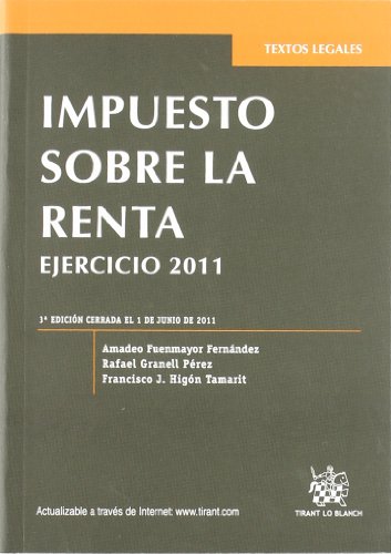 Imagen de archivo de Impuesto sobre la Renta Ejercicio 2011- 3 Ed.2011 a la venta por Hamelyn