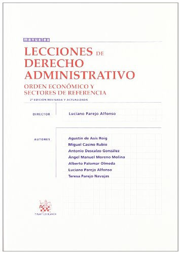 Imagen de archivo de LECCIONES DE DERECHO ADMINISTRATIVO ORDEN ECONMICO Y SECTORES DE REFERENCIA a la venta por Zilis Select Books