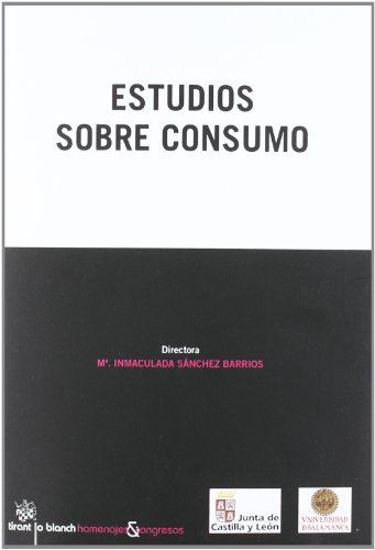 Estudios Sobre Consumo (Spanish Edition) (9788490046142) by MÂª Inmaculada SÃ¡nchez Barrios; Juan Pablo Aparicio Vaquero; Dionisio FernÃ¡ndez De Gatta SÃ¡nchez; Marcos Fernando Pablo; MarÃ­a Ãngeles...