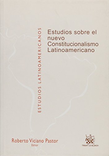 9788490046449: Estudios sobre el nuevo Constitucionalismo Latinoamericano