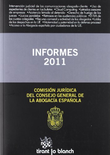 Imagen de archivo de Informes 2011 : Comisión Jurídica del Consejo General de la Abogacía Española a la venta por medimops