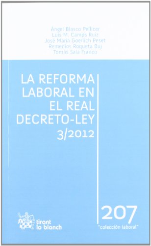 Stock image for La reforma laboral en el Real Decretongel Blasco Pellicer/Luis Migue for sale by Iridium_Books