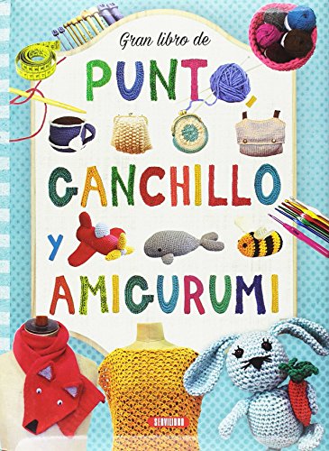 Gran libro de punto, ganchillo y amigurumi (Spanish Edition): 9788490052099  - AbeBooks