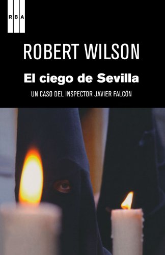 9788490060070: El ciego de sevilla (NOVELA POLICACA)