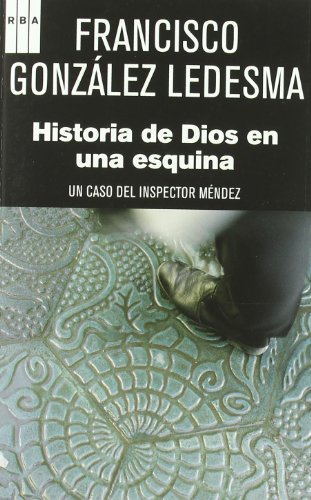 Beispielbild fr Historias de Dios en una esquina: Serie Mndez V (NOVELA POLICACA) zum Verkauf von medimops