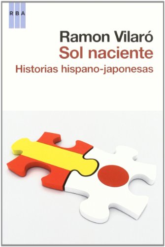 9788490061398: Sol naciente: Historias hispano-japonesas (Ensayo y Biografa)