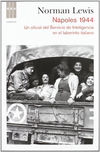 9788490062739: Npoles 1944: Un oficial del Servicio de Inteligencia en el laberinto italiano (OTROS FICCIN)