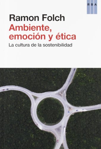 Ambiente, emociÃ³n y Ã©tica (OTROS NO FICCIÃ“N) (Spanish Edition) (9788490063194) by FOLCH, RAMON