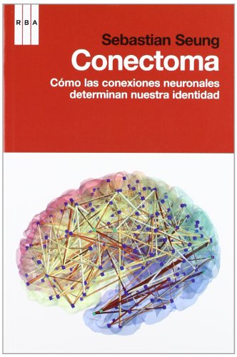 Stock image for CONECTOMA CMO LAS CONEXIONES NEURONALES DETERMINAN NUESTRA IDENTIDAD for sale by Zilis Select Books