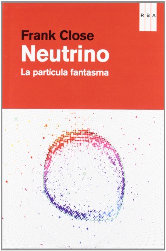 Neutrino (DIVULGACIÃ“N) (Spanish Edition) (9788490064139) by CLOSE, FRANK