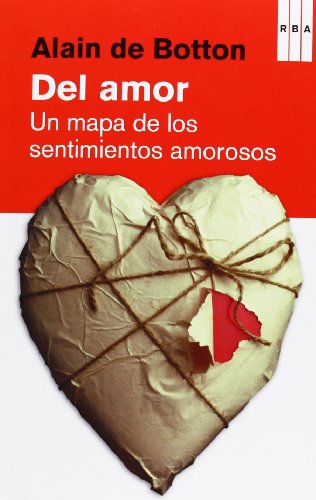 Del amor: Un mapa de los sentimientos amorosos (DIVULGACIÃ“N) (Spanish Edition) (9788490064771) by De Botton, Alain