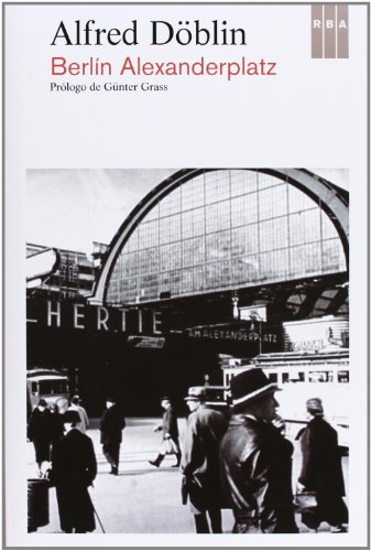 Berlín Alexanderplatz (NARRATIVAS) - DOBLIN , ALFRED