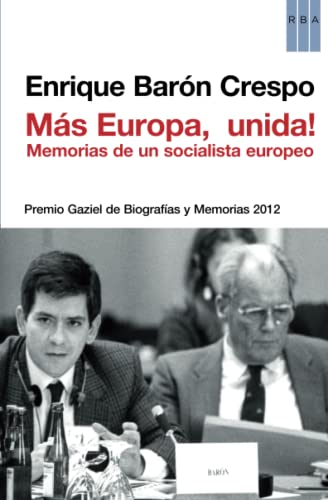 Imagen de archivo de Ms Europa, unida! Memorias de un socialista europeo a la venta por LIBRERIA PETRARCA