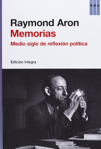 Memorias: Medio siglo de reflexiÃ³n polÃ­tica (9788490065280) by ARON, RAYMOND