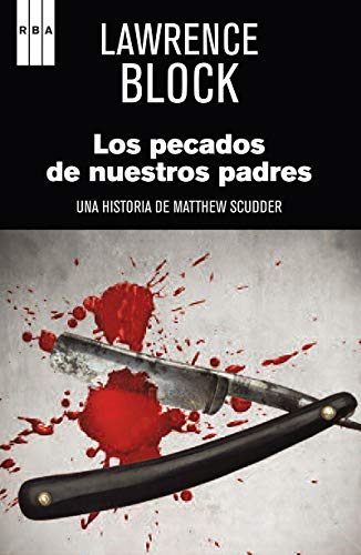 9788490066652: Los pecados de nuestros padres: Serie Matthew Scudder I: 1 (Serie Negra)