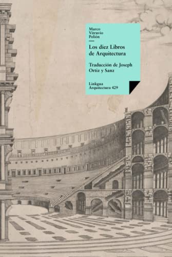 Imagen de archivo de Los diez libros de arquitectura (Historia-Arquitectura) (Spanish Edition) a la venta por GF Books, Inc.