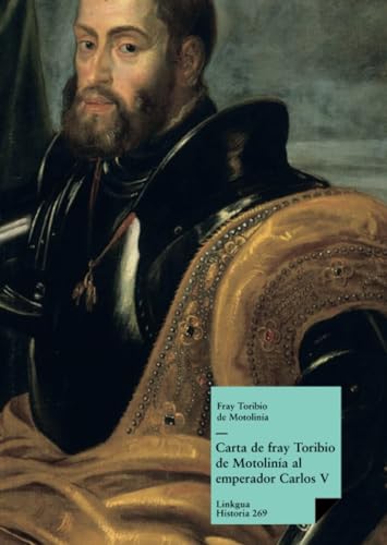 Beispielbild fr Carta de fray Toribio de Motolina al emperador Carlos V (Historia) (Spanish Edition) zum Verkauf von GF Books, Inc.