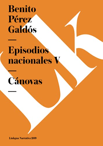 Beispielbild fr Episodios nacionales V: Cánovas (Narrativa) (Spanish Edition) zum Verkauf von HPB-Emerald