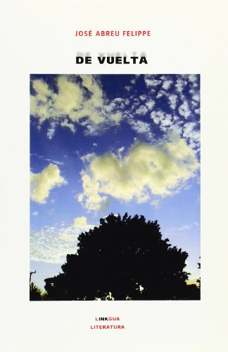 De Vuelta (Spanish Edition) (9788490073490) by JosÃ© Abreu Felippe