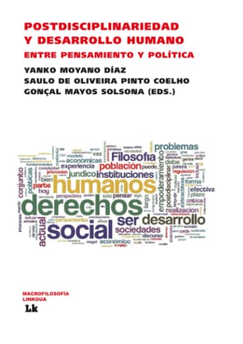 Imagen de archivo de Postdisciplinariedad y Desarrollo Humano / Postdiscipline and Human Development: Entre Pensamiento Y Politica / Between Thought and Politics a la venta por Revaluation Books