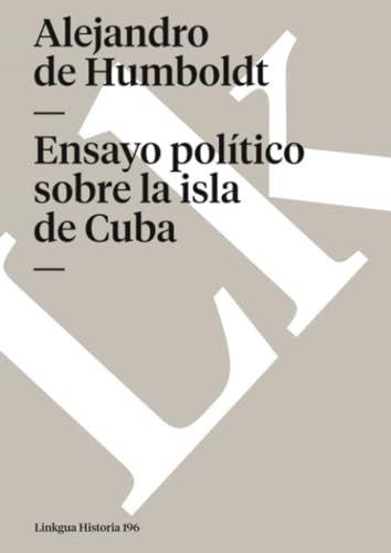 Beispielbild fr Ensayo poltico sobre la isla de Cuba (Historia) (Spanish Edition) zum Verkauf von HPB-Emerald