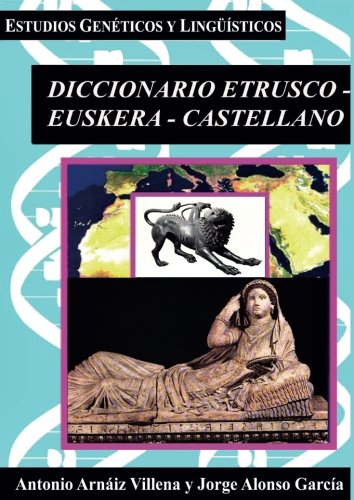 Stock image for Diccionario Etrusco-Euskera-Castellano (Diccionarios Bilinges) (Spanish Edition) for sale by GF Books, Inc.