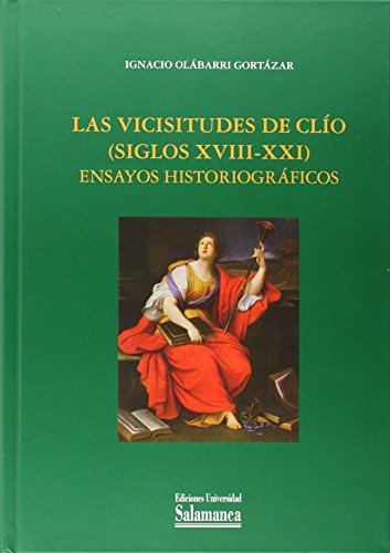 9788490123614: Vicisitudes De Clio, Las - Siglos Xviii-Xxi