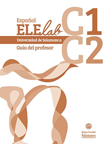 Español Elelab C1-c2 : Guia Del Profesor