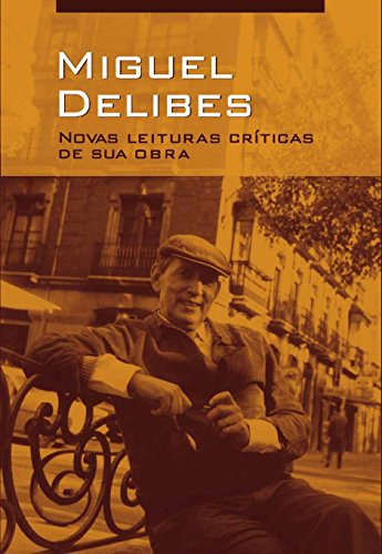 Stock image for Miguel Delibes: novas leituras crticas de sua obra for sale by AG Library