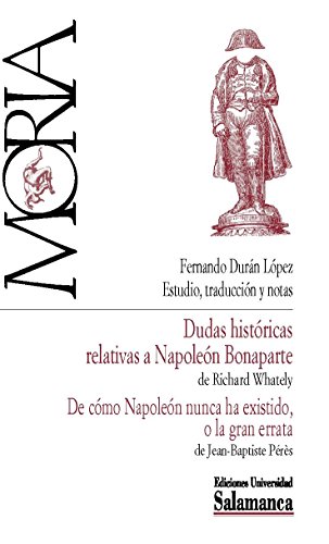 Stock image for Dudas histricas relativas a Napolen Bonaparte / De cmo Na for sale by Iridium_Books