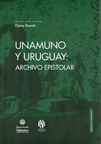 Imagen de archivo de UNAMUNO Y URUGUAY: ARCHIVO EPISTOLAR a la venta por KALAMO LIBROS, S.L.