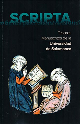 9788490127384: Scripta: Tesoros manuscritos de la Universidad de Salamanca
