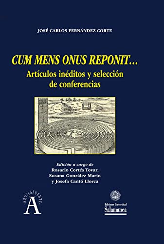 Stock image for CUM MENS ONUS REPONIT. . . ARTCULOS INDITOS Y SELECCIN DE CONFERENCIAS for sale by KALAMO LIBROS, S.L.
