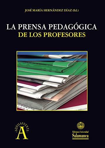 Beispielbild fr LA PRENSA PEDAGGICA DE LOS PROFESORES zum Verkauf von KALAMO LIBROS, S.L.