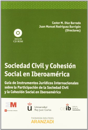 Imagen de archivo de Sociedad civil y cohesin social en Iberoamrica gua de instrumentos jurdicos internacionales sobre la participacin de la sociedad civil y la cohesin social en Iberoamrica a la venta por MARCIAL PONS LIBRERO