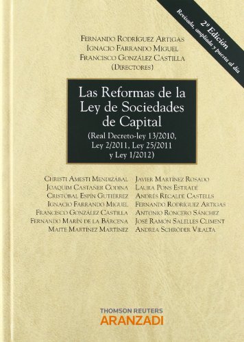 Beispielbild fr Las reformas de la Ley de Sociedades de Capital (Real Decreto-Ley 13/2010, Ley 2/2011, Ley 25/2011, Ley 1/2012) zum Verkauf von MARCIAL PONS LIBRERO