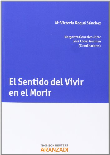 9788490144107: El Sentido del Vivir en el Morir