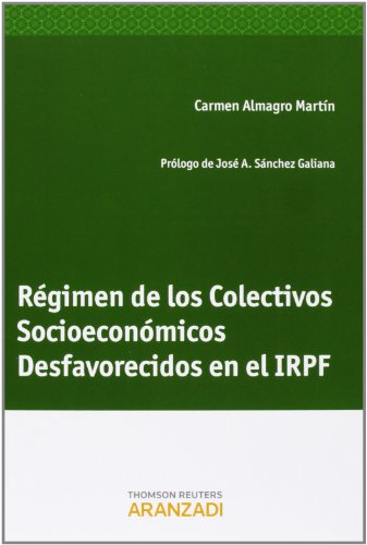 9788490147566: Rgimen de los Colectivos Socioeconmicos Desfavorecidos en el IRPF