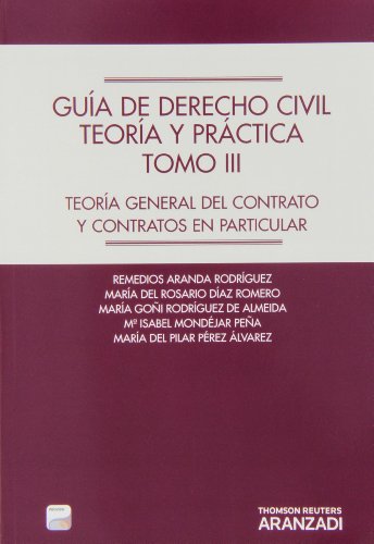 9788490148440: Gua de Derecho Civil. Teora y prctica (Tomo III) (Papel + e-book) - Teora general del contrato y contratos en particular.