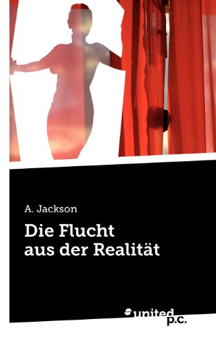 Die Flucht aus der RealitÃ¤t (German Edition) (9788490153475) by A. Jackson