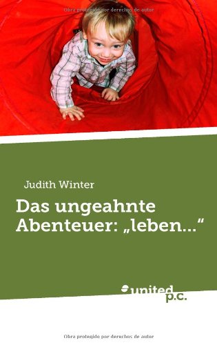 Stock image for Das ungeahnte Abenteuer: "leben." for sale by medimops