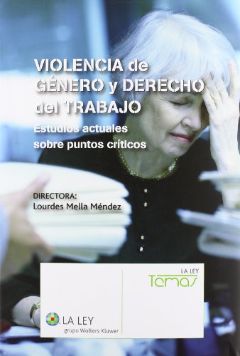 Beispielbild fr Violencia de gnero y Derecho del trabajo estudios actuales sobre puntos crticos zum Verkauf von MARCIAL PONS LIBRERO