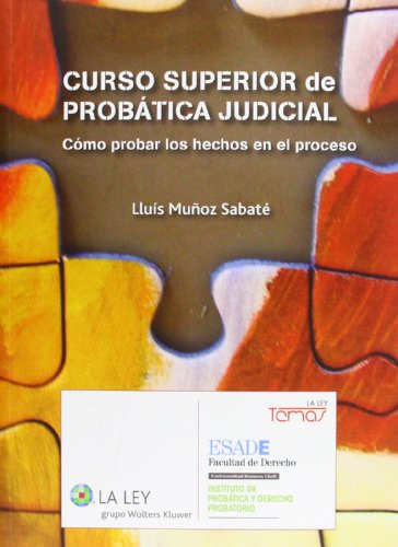 Beispielbild fr CURSO SUPERIOR DE PROBTICA JUDICIAL CMO PROBAR LOS HECHOS EN EL PROCESO zum Verkauf von Zilis Select Books