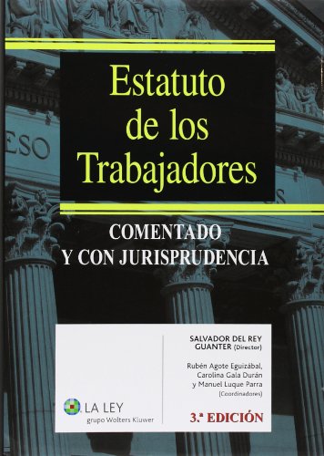 9788490201763: Estatuto de los trabajadores (La Ley - 3 ed. - 2013): comentado y con jurisprudencia (DERECHO LABORAL)