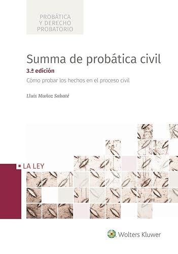 9788490207079: Summa de probtica civil (3 ed. - 2018): Cmo probar los hechos en el proceso civil (Probtica y Derecho Probatorio)