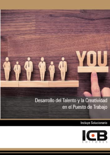 Beispielbild fr Desarrollo del Talento y la Creatividad en el Puesto de Trabajo zum Verkauf von Revaluation Books