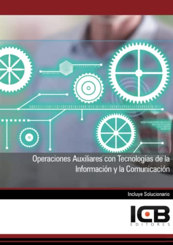 Imagen de archivo de Operaciones Auxiliares con Tecnologas de la Informacin y la Comunicacin a la venta por Agapea Libros