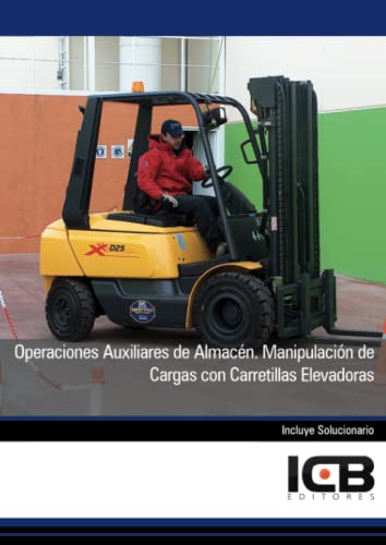 Stock image for Operaciones auxiliares de almacn : manipulacin de cargas con carretillas elevadoras for sale by Revaluation Books