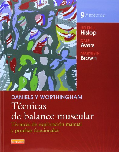 Imagen de archivo de DANIELS Y WORTHINGHAM. TCNICAS DE BALANCE MUSCULAR (9 ED.) TCNICAS DE EXPLORACIN MANUAL Y PRUEBAS FUNCIONALES a la venta por Zilis Select Books